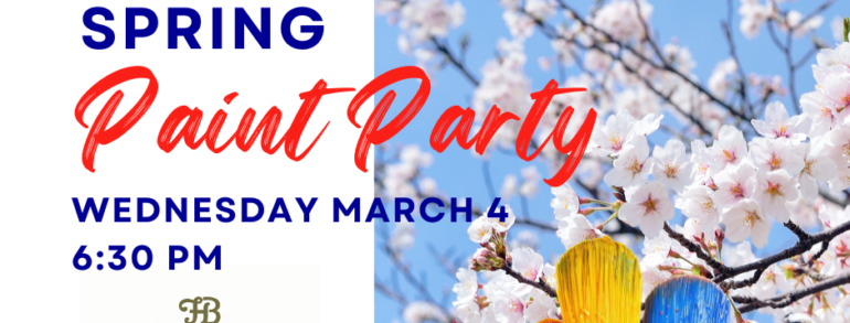 3/4/26 Paint Party is Back: Think Spring